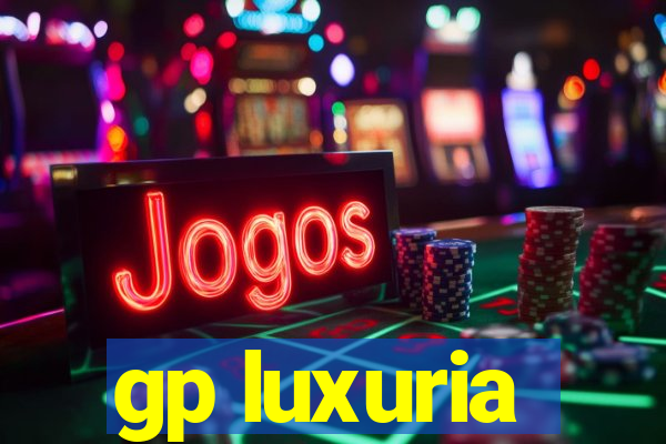 gp luxuria