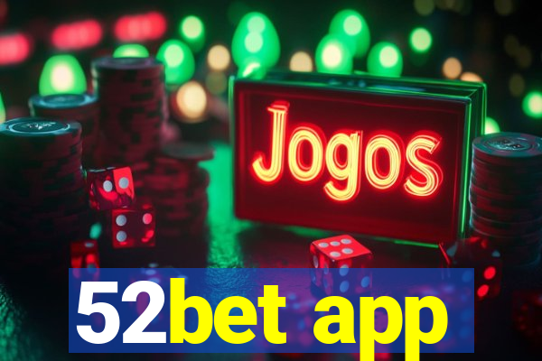 52bet app