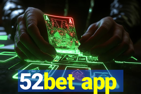 52bet app