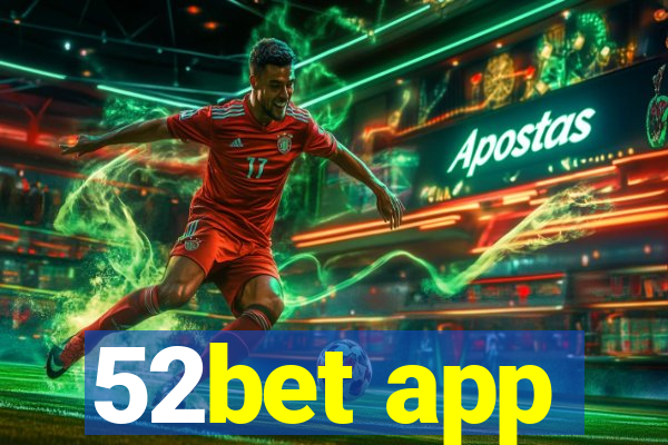 52bet app