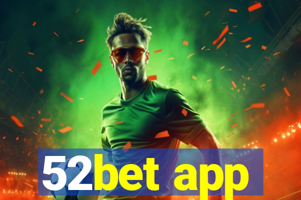 52bet app