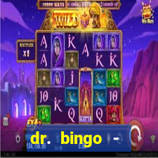 dr. bingo - videobingo   slots