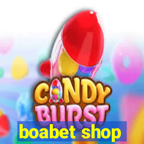 boabet shop