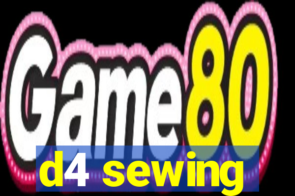 d4 sewing