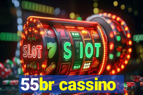 55br cassino
