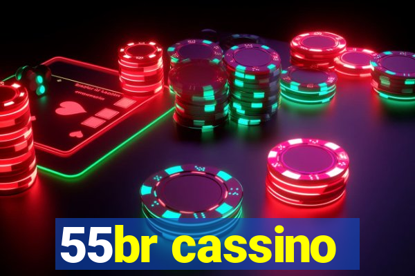 55br cassino