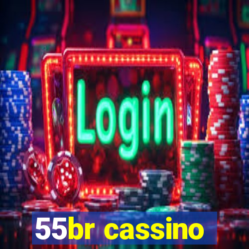 55br cassino