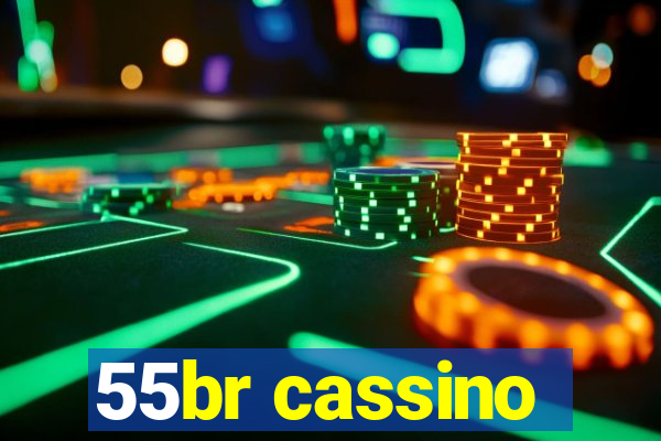 55br cassino