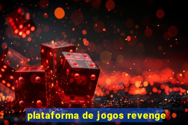 plataforma de jogos revenge