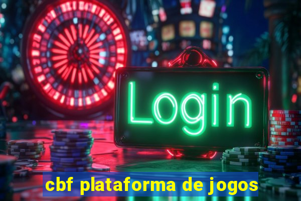 cbf plataforma de jogos