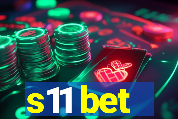 s11 bet