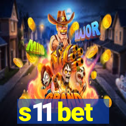 s11 bet