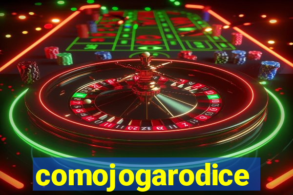 comojogarodice