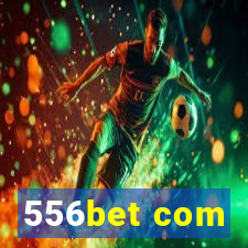 556bet com