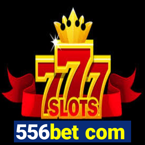 556bet com