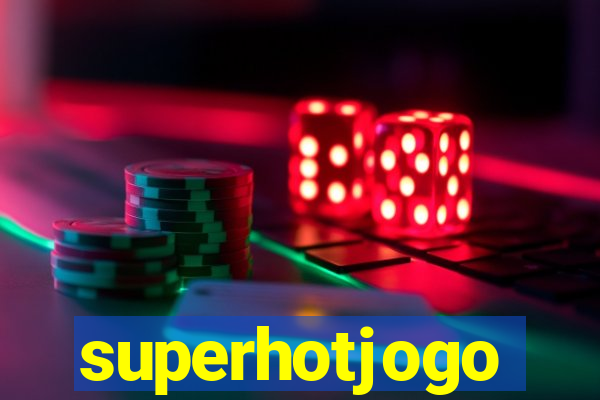 superhotjogo