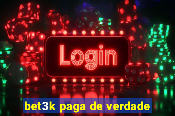 bet3k paga de verdade