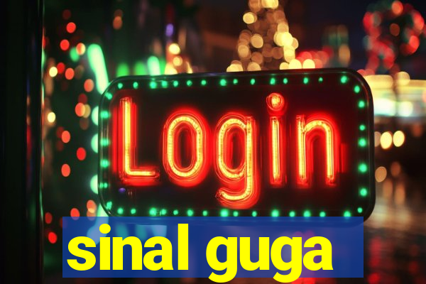 sinal guga