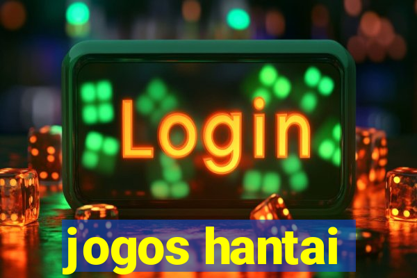 jogos hantai