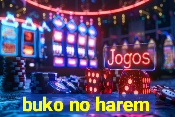 buko no harem