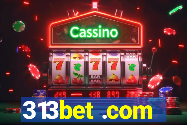 313bet .com