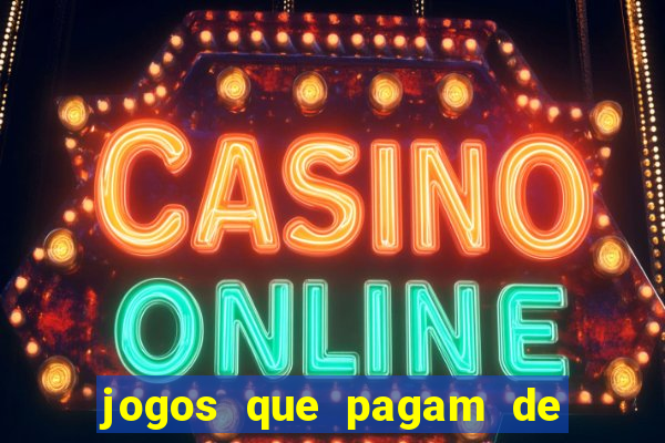 jogos que pagam de verdade sem precisar depositar