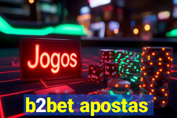 b2bet apostas