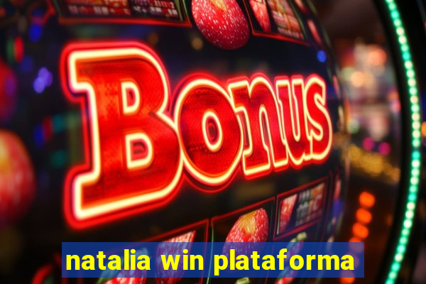 natalia win plataforma