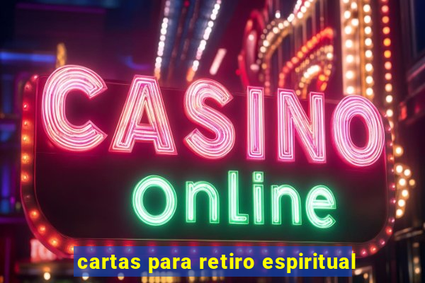cartas para retiro espiritual