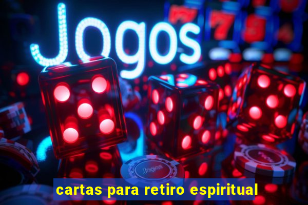 cartas para retiro espiritual