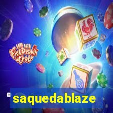 saquedablaze
