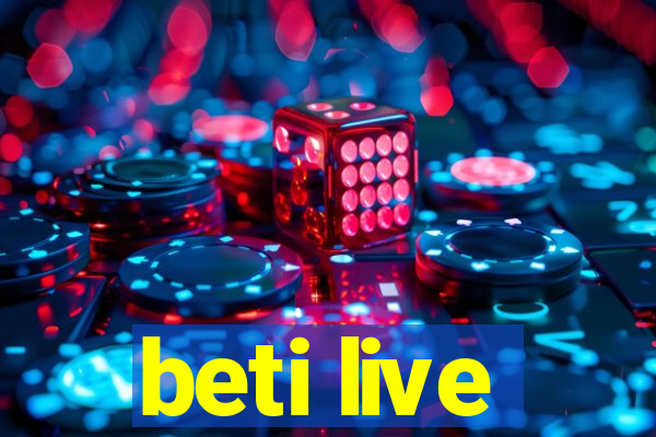 beti live