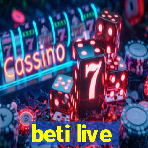 beti live