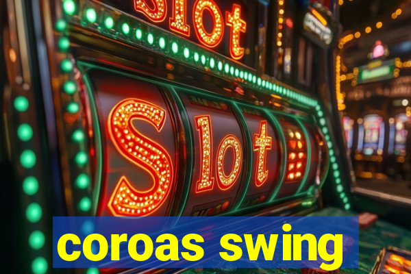 coroas swing