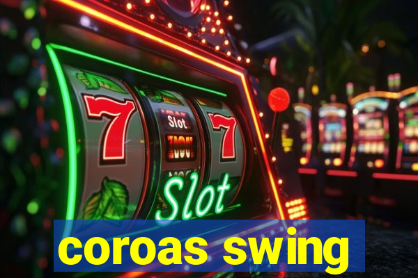 coroas swing