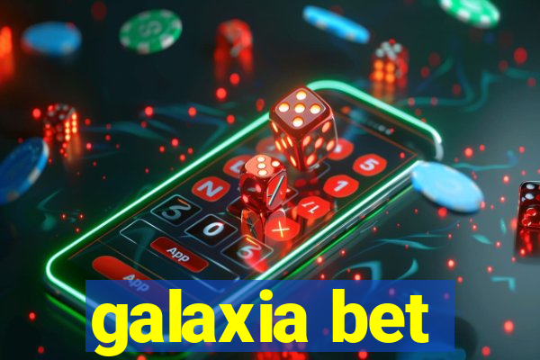 galaxia bet
