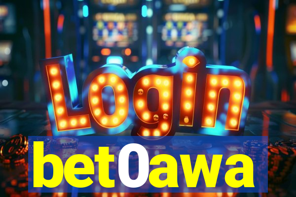 bet0awa