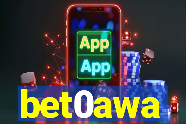 bet0awa