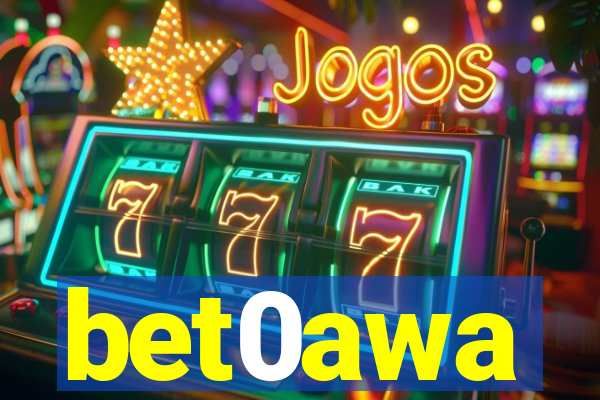 bet0awa