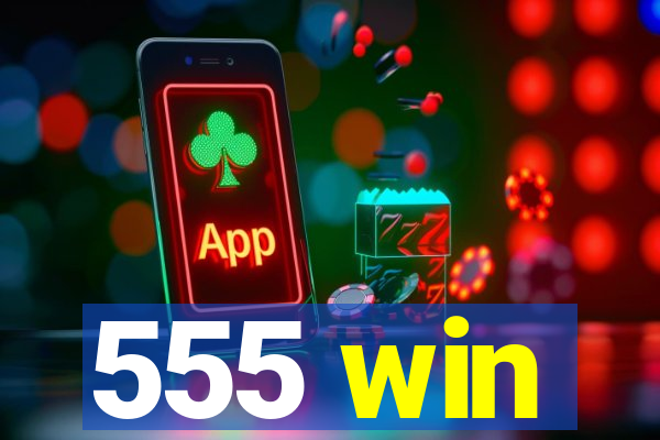 555 win