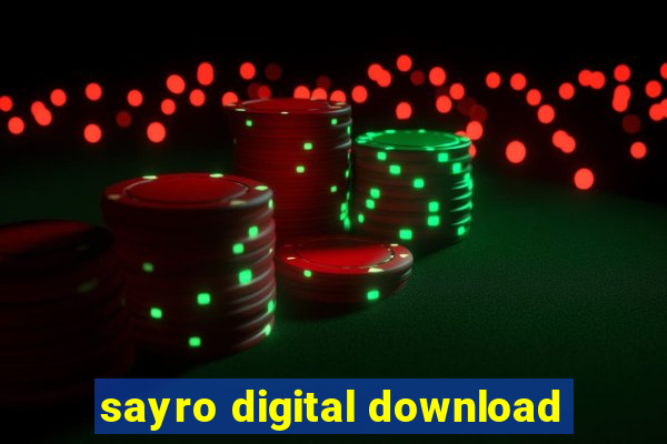sayro digital download