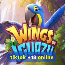 tiktok +18 online