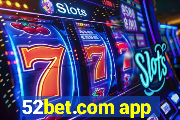 52bet.com app