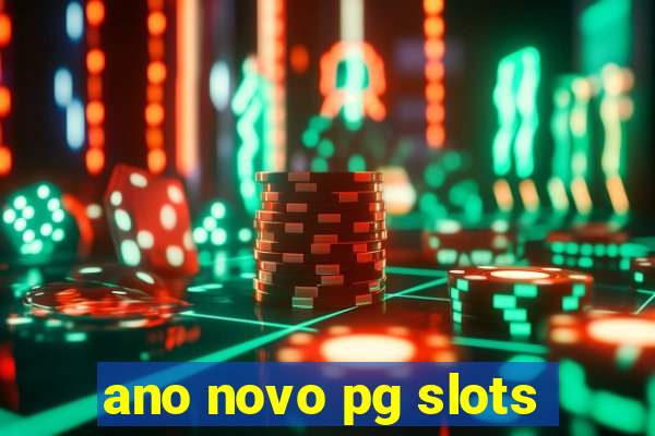 ano novo pg slots