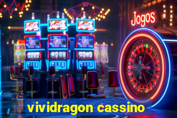 vividragon cassino