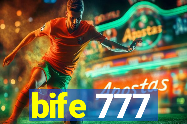 bife 777
