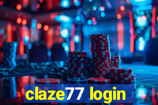 claze77 login