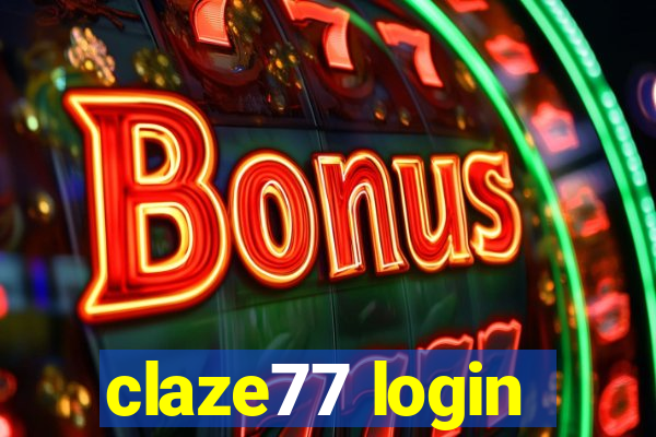 claze77 login