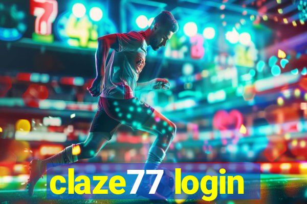 claze77 login