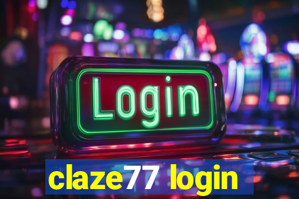 claze77 login